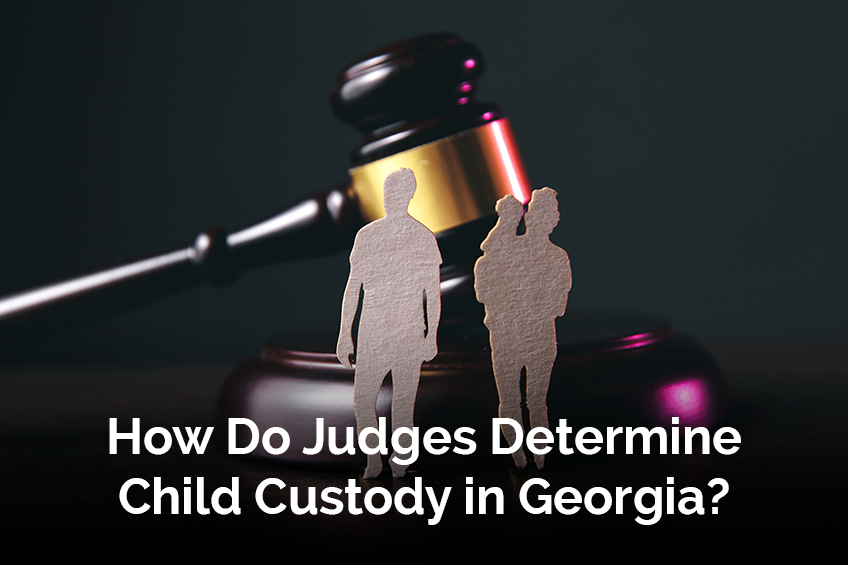 How Do Judges Determine Child Custody in Georgia?