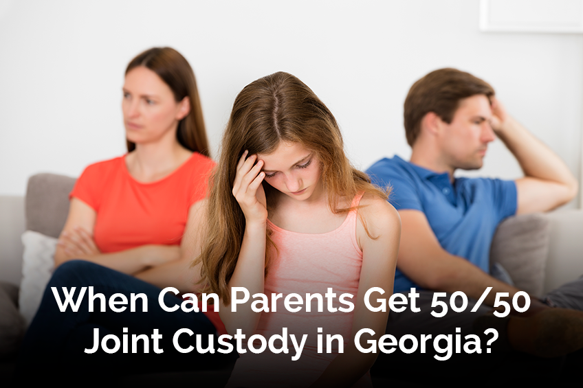 When Can Parents Get 50/50 Joint Custody in Georgia?