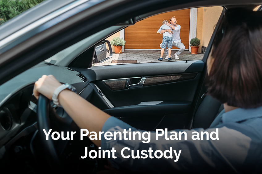 Your Parenting Plan and Joint Custody