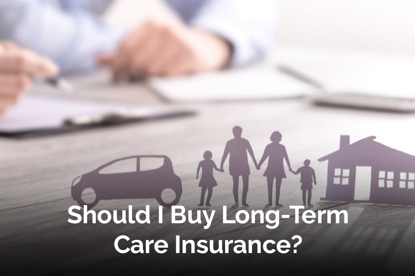 Should I Buy Long-Term Care Insurance?