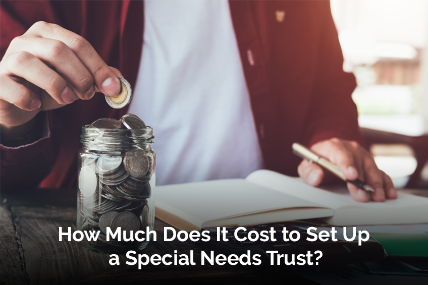 How Much Does It Cost to Set Up a Special Needs Trust?