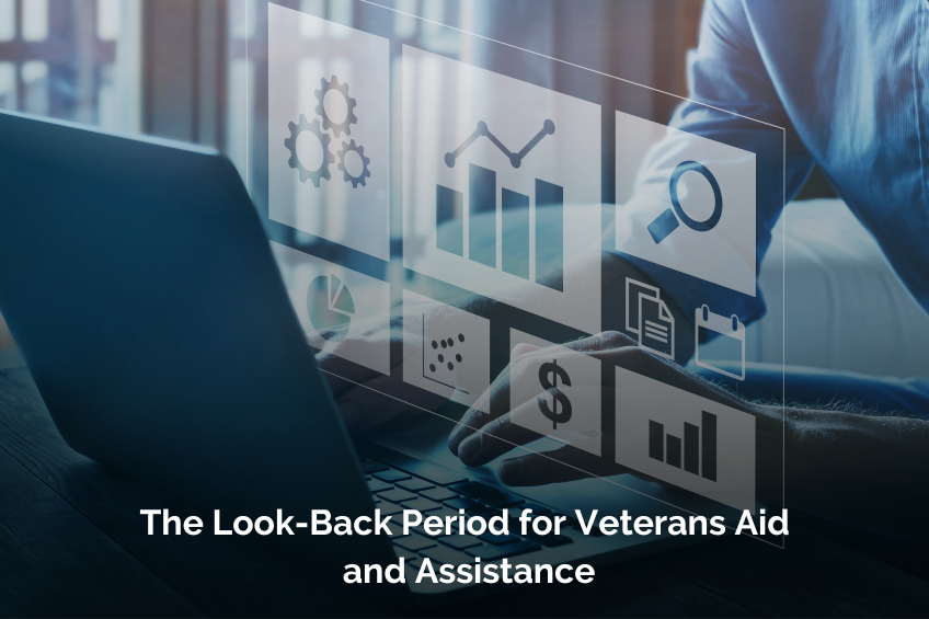 The Look-Back Period for Veterans Aid and Assistance