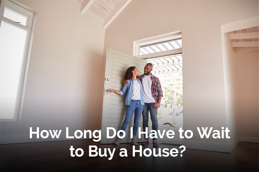 How Long Do I Have to Wait to Buy a House?