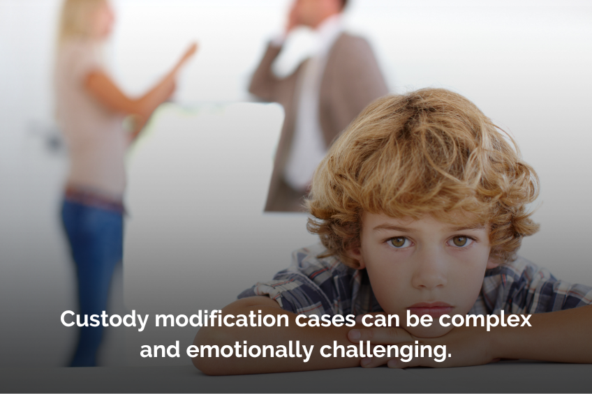 Custody modification cases can be complex and emotionally challenging